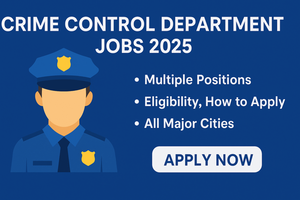 Crime Control Department Jobs 2025
